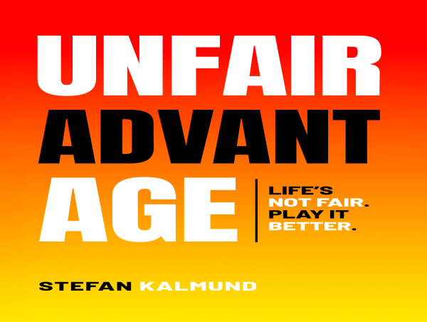  Unfair Advantage by Stefan Kalmund 