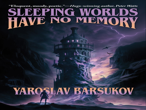 Yaroslav Barsukov's 'Sleeping Worlds Have No Memory' has been Nominated for the Nebula Award for Best Novel