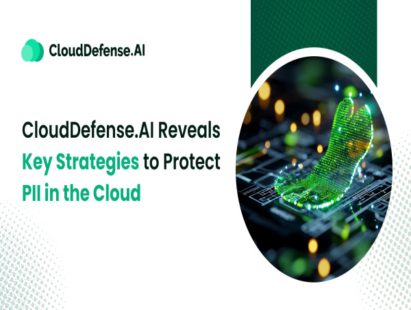  CloudDefense.AI Reveals Key Strategies to Identify and Protect Personal Identifiable Information (PII) in the Cloud 