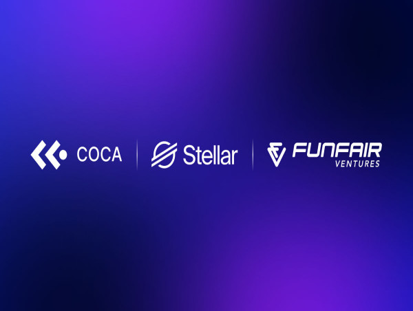  COCA secures strategic investment from Stellar Development Foundation and FunFair Ventures to drive mass adoption of stablecoin payments 