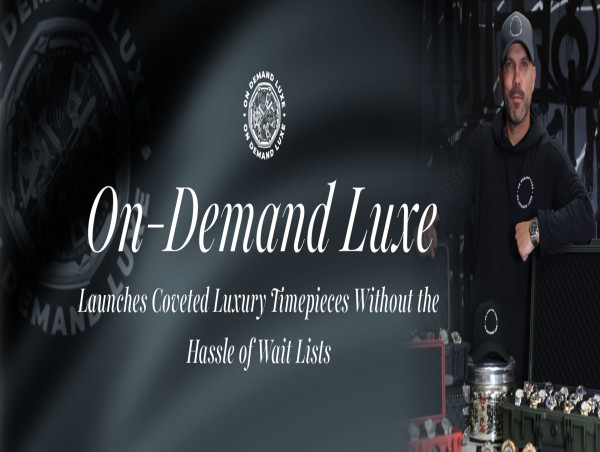 On-Demand Luxe Launches Coveted Luxury Timepieces Without the Hassle of Wait Lists