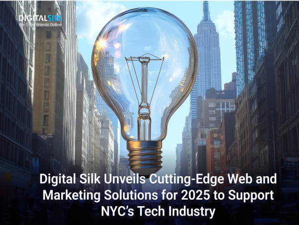  Digital Silk Unveils Cutting-Edge Web and Marketing Solutions for 2025 to Support NYC's Tech Industry 