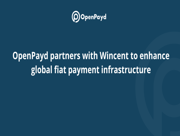 OpenPayd partners with Wincent to enhance global fiat payment infrastructure