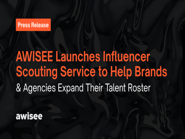 AWISEE.com Launches Influencer Scouting Service to Help Brands and Agencies Expand Their Talent Roster