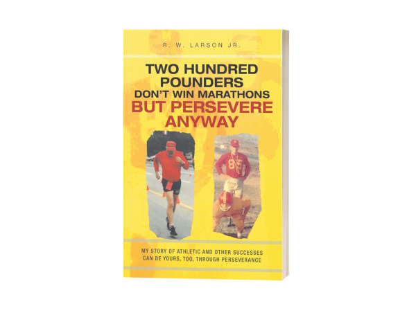 Self-Help Book by R. W. Larson Jr. Highlights Perseverance in Sports and Life