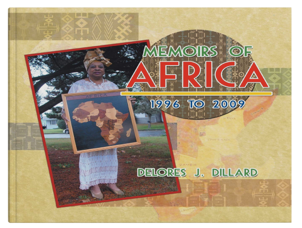 Delores J. Dillard’s Memoirs of Africa: 30 Years in the Making