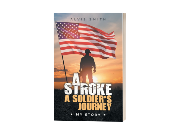 Alvis E. Smith’s Memoir Reflects on Strength and Perseverance After Life-Altering Stroke