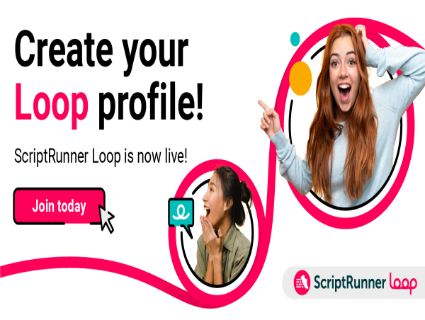 ScriptRunner launches ‘Loop’, a community platform to help users connect, solve problems, and share ideas
