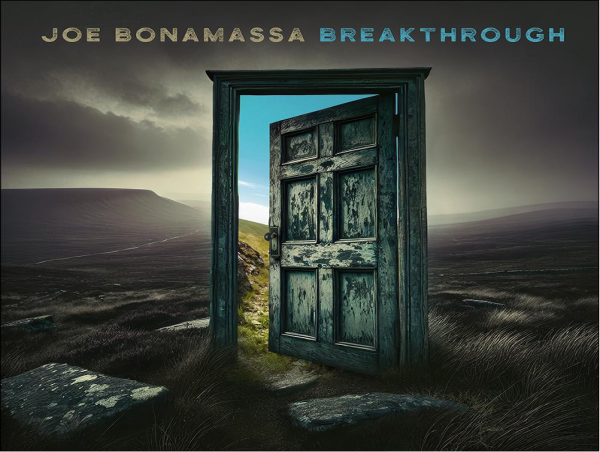  Joe Bonamassa Announces New Studio Album ‘Breakthrough’ — A Bold, Genre-Spanning Musical Journey Including 10 New Songs 