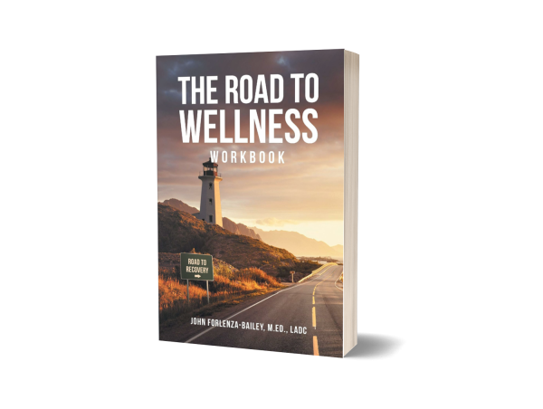  The Road to Wellness Workbook: A Transformative Guide by John Forlenza-Bailey 