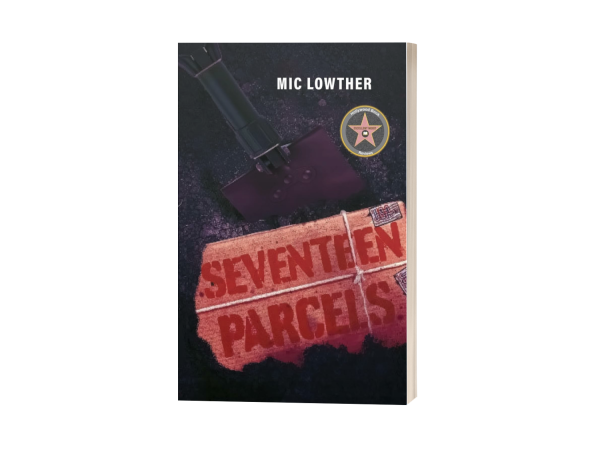  Mic Lowther Releases Seventeen Parcels, a Novel of Mystery and Suspense 