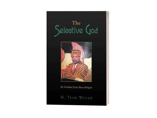  M. Teah Wulah Explores the Complexities of Religion in the Modern World in “The Selective God” 