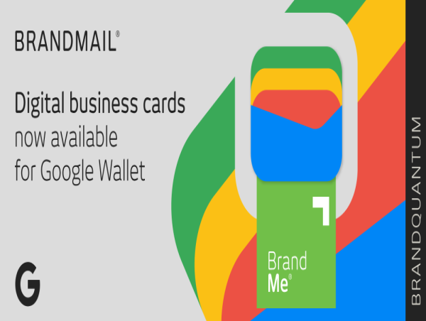  BrandQuantum launches Google Wallet digital business cards for BrandMail 