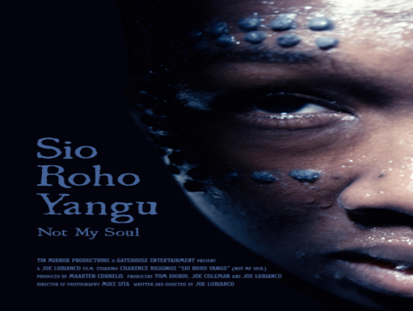 ‘SIO ROHO YANGU–NOT MY SOUL’ PRODUCED BY ALLEN MEDIA STRATEGIES CLIENT JOE COLEMAN SELECTED FOR CANNES FILM WEEK