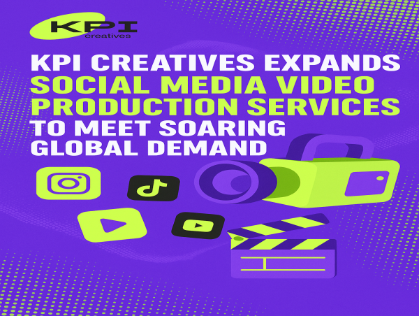KPI Creatives Expands Social Media Video Production Services to Meet Soaring Global Demand