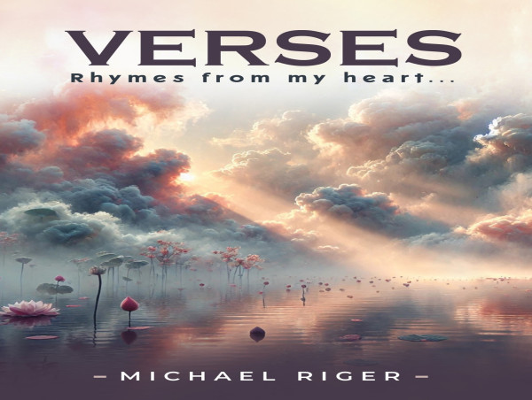 'Verses: Rhymes from My Heart' by Dr. Michael Riger Now Available on Amazon