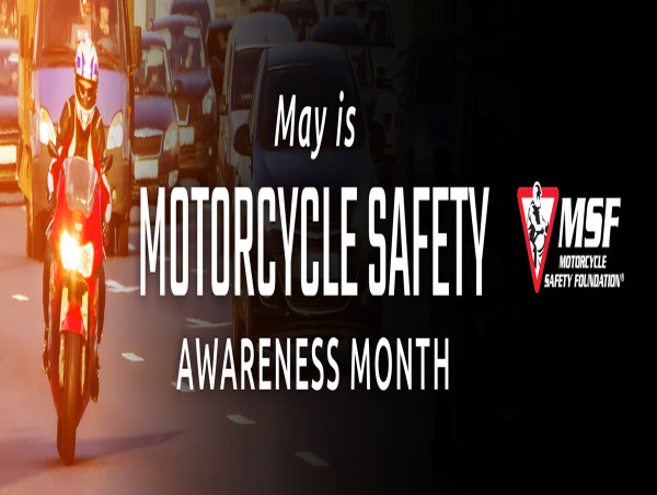 MIC, MSF Applaud Designation of Motorcycle Safety Awareness Month