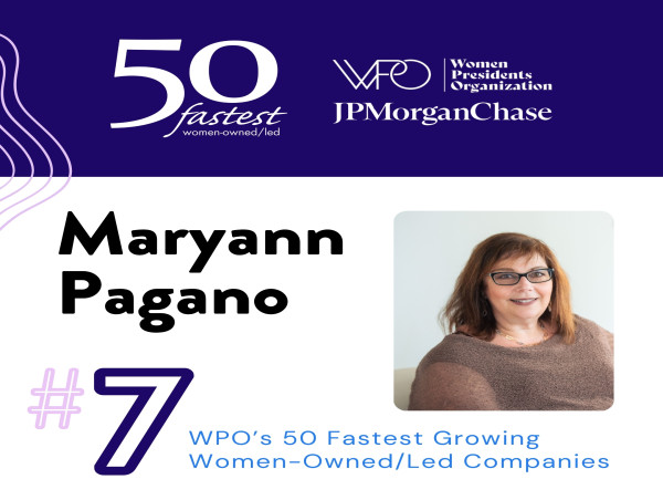 Maryann Pagano named #7 on the Women Presidents Organization’s List of 50 Fastest Growing Women-Owned/Led Companies