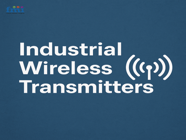 Industrial Wireless Transmitters Market to Reach USD 10.2 Billion by 2035 Amid Digital Transformation & IoT Integration