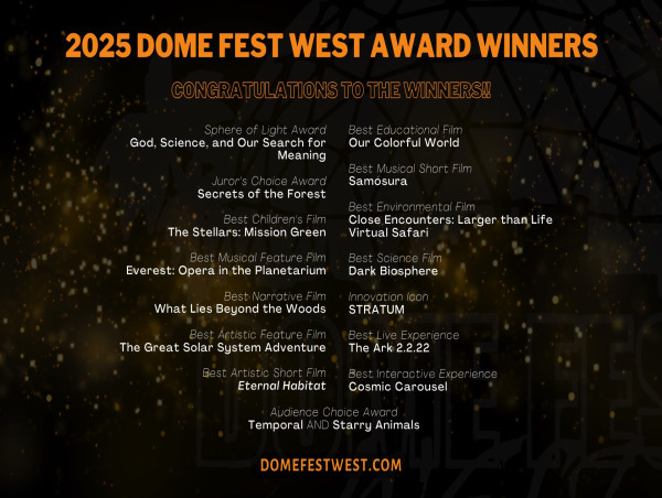 Dome Fest West 2025 Closes Celebrating Excellence in Fulldome Filmmaking