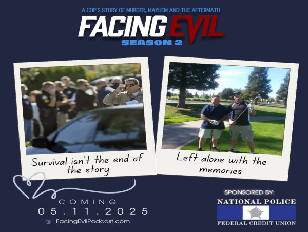 BTC AND THE NATIONAL POLICE FCU LAUNCH SEASON TWO OF FACING EVIL: A COP’S STORY OF MURDER, MAYHEM AND THE AFTERMATH