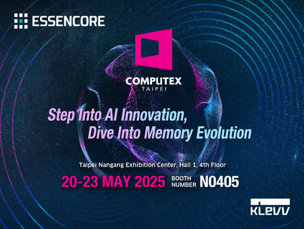 ESSENCORE AND KLEVV TO SHOWCASE LATEST PRODUCTS AT COMPUTEX TAIPEI 2025