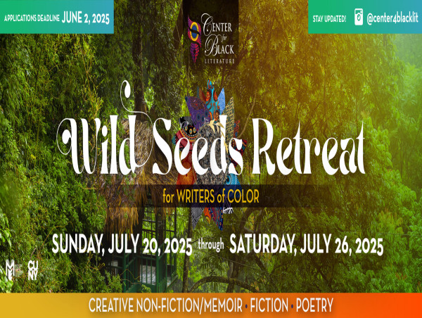 Center for Black Literature's Wild Seeds Retreat for Writers of Color