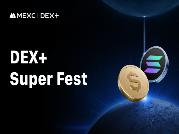 MEXC launches DEX+ Super Fest with multiple rewards and fee rebates
