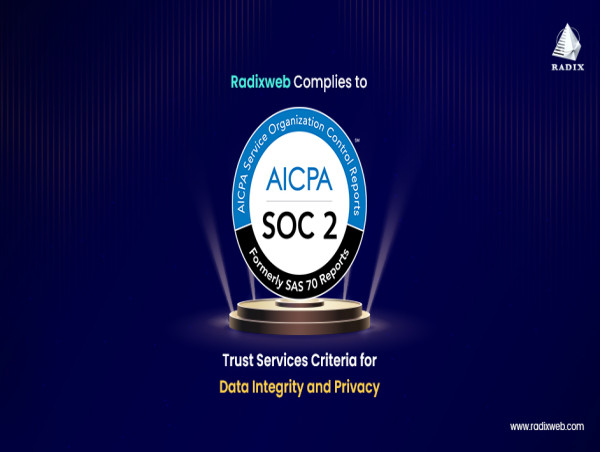 Radixweb Attains SOC 2 Compliance, Reinforces Commitment to Data Security and Integrity