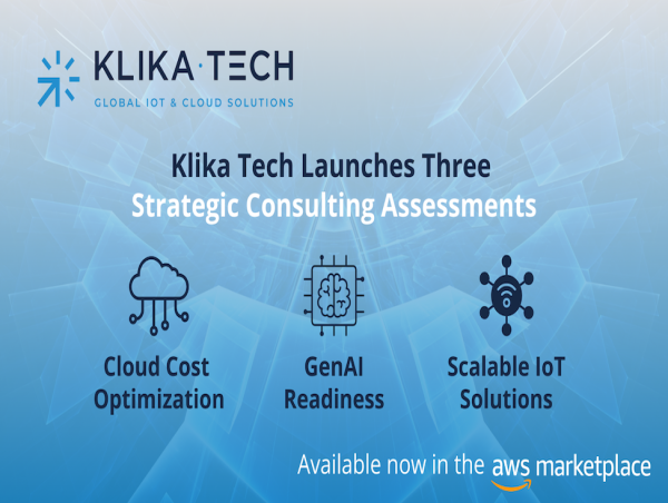 KLIKA TECH LAUNCHES THREE STRATEGIC CONSULTING ASSESSMENTS IN AWS MARKETPLACE