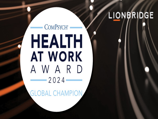 Lionbridge Named Global Champion Winner of ComPsych Health at Work Awards for 2024