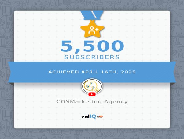 COSMarketing Agency Reaches 5500 Subscriptions on YouTube