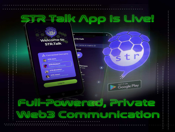 STR Talk Officially Launches: The Next-Gen Encrypted Messaging App for the Web3 Era