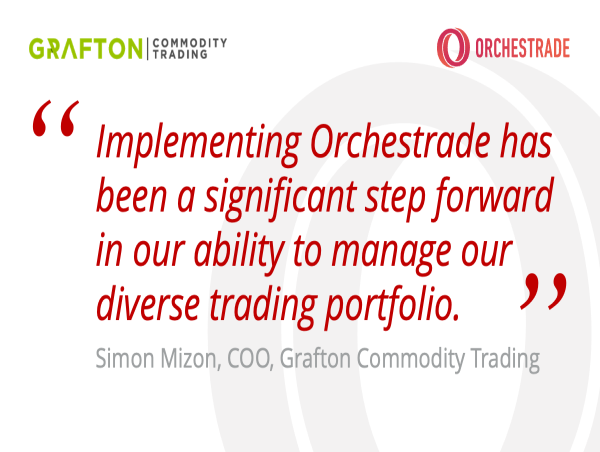 Grafton Commodity Trading Advances with Orchestrade for Cross-asset Trading, Risk and Operations