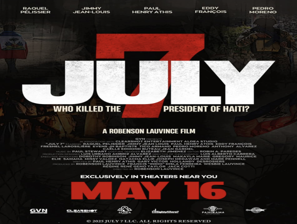 Historic Haitian Film 'July 7: Who Killed the President of Haiti' Premieres tomorrow Across Global Theaters