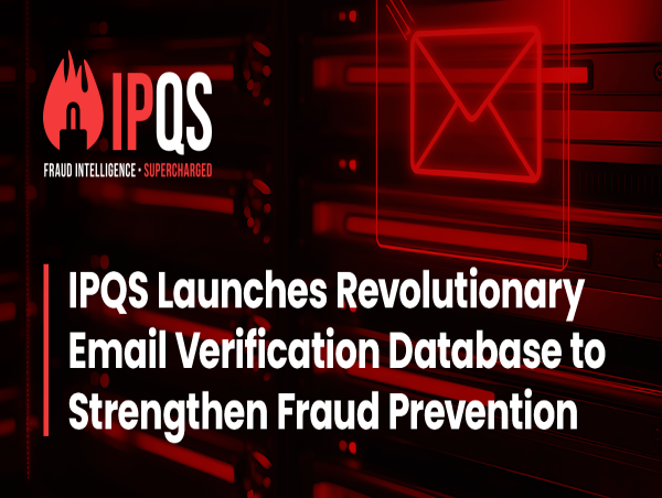IPQS Launches Revolutionary Email Verification Database to Strengthen Fraud Prevention
