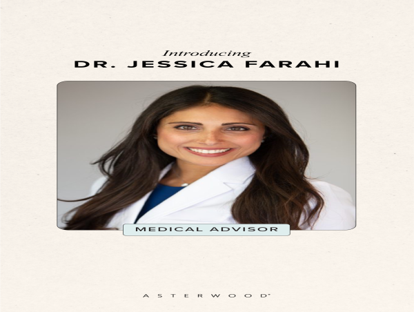Asterwood Welcomes Dr. Jessica Farahi as New Medical Advisor