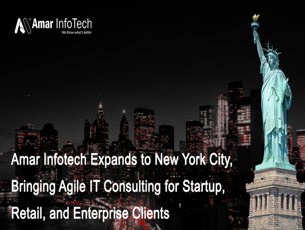Amar Infotech Launches New York Office to Deliver Agile IT Consulting for Startups, Retailers, and Enterprises