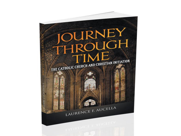 'Journey Through Time' is an enlightening exploration of RCIA by Laurence F. Aucella
