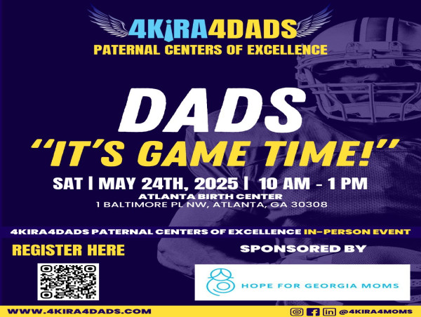 4Kira4Dads Hosts 'IT’S GAME TIME!' Event to Empower Fathers in Maternal Health Advocacy