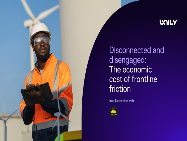 New Unily Report Uncovers $80.6 Billion Frontline Communications Crisis: A Wake-Up Call for Enterprises