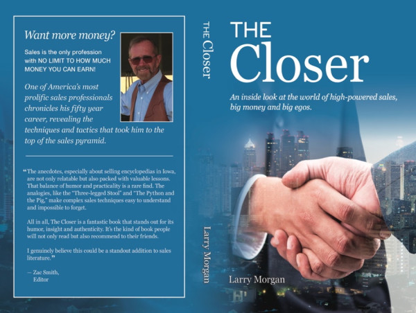 Corporate Deal-Maker Larry Morgan announces New Book: 'The Closer' featuring High-Powered Sales Success Secrets