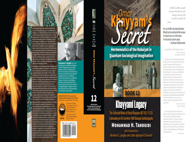 'Khayyami Legacy' Forthcoming Soon: Book 12 of His Series Includes His Collected Works Culminating in His Autobiography