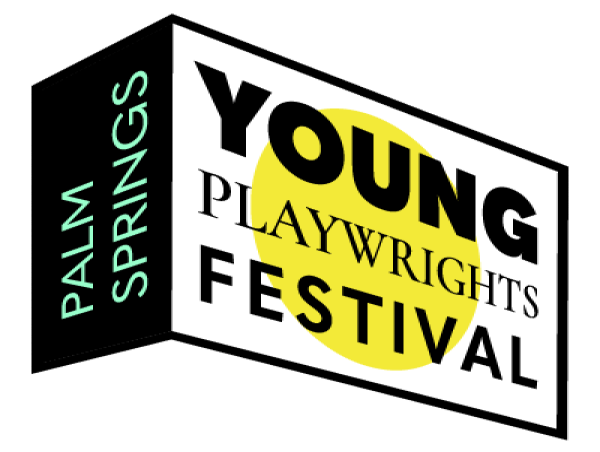 Palm Springs Young Playwrights Festival Announces Directors and Casts