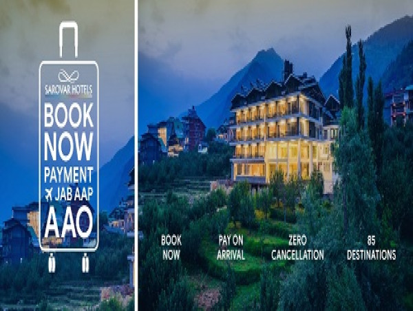 Sarovar Hotels Launches 'Book Now, Payment Jab Aap Aao' Campaign to Encourage Travel