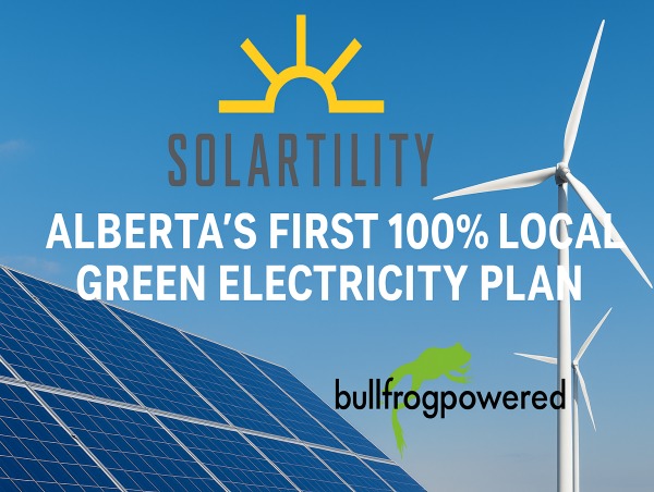 Solartility and Bullfrog Power launch Alberta’s first 100% local green electricity plan