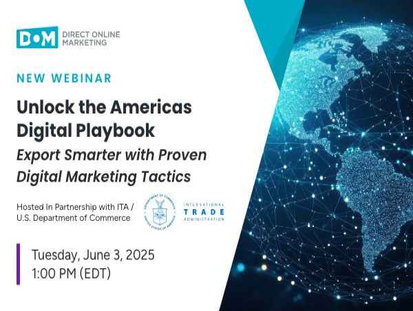 Direct Online Marketing and International Trade Administration Present Free Webinar: 'Global Demand, Local Impact'