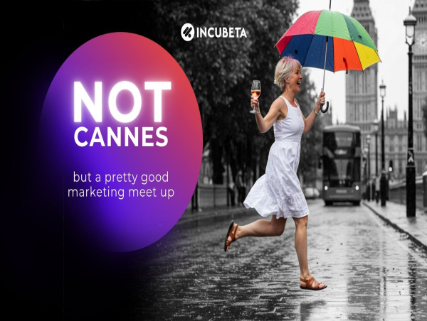 Incubeta launches ‘NOT Cannes’–an alternative event for marketing leaders not in Cannes