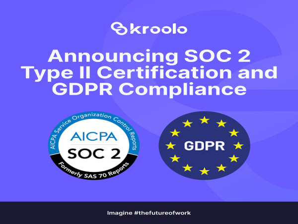 Kroolo Achieves GDPR Compliance and SOC 2 Type II Certification, Strengthening Commitment to Data Privacy and Security