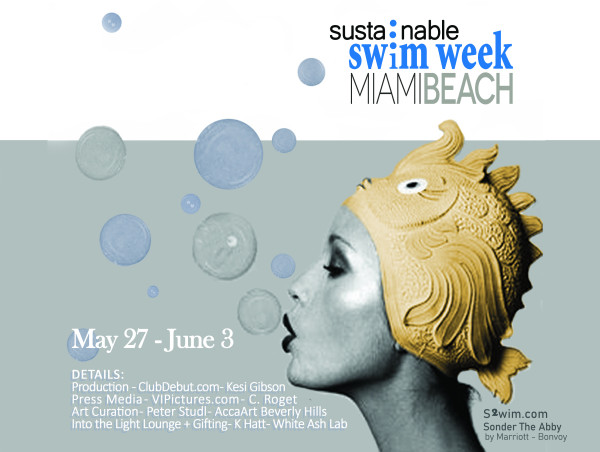Sustainable Swim Week Int'l Miami Merges Eco Fashion Popupsss, an Art Exhibit & Into the Light Lounge May 27 to June 3